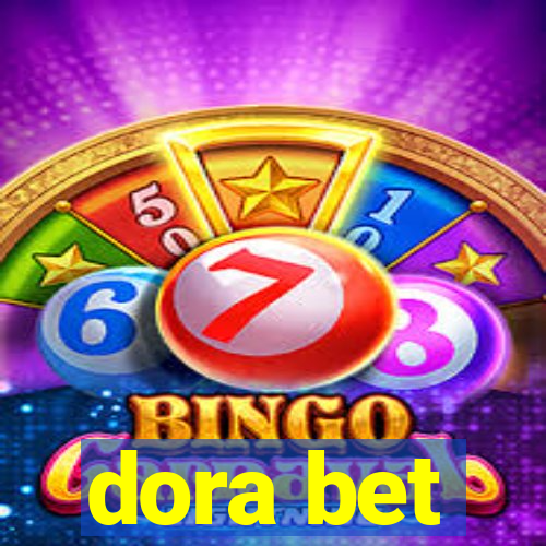 dora bet